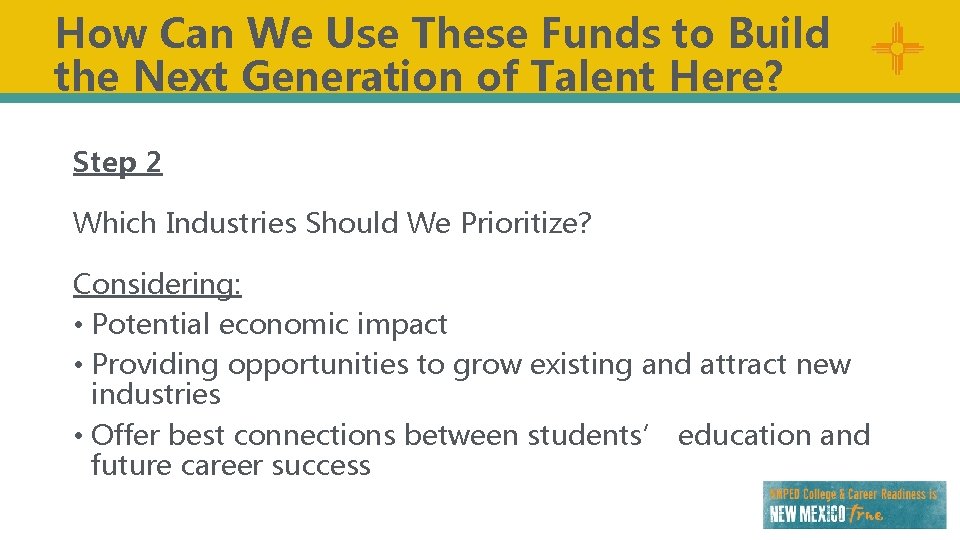 How Can We Use These Funds to Build the Next Generation of Talent Here?