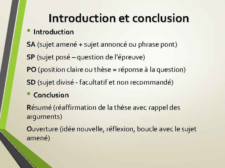 Introduction et conclusion • Introduction SA (sujet amené + sujet annoncé ou phrase pont)