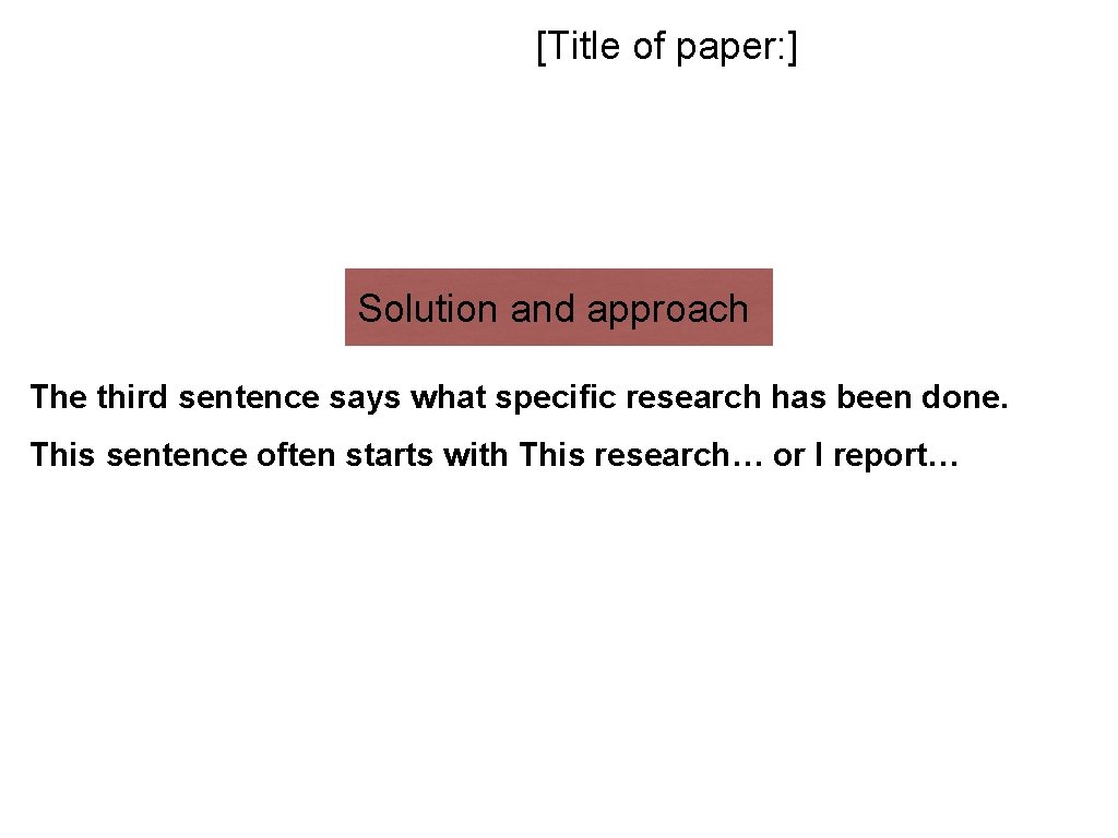 [Title of paper: ] Solution and approach The third sentence says what specific research