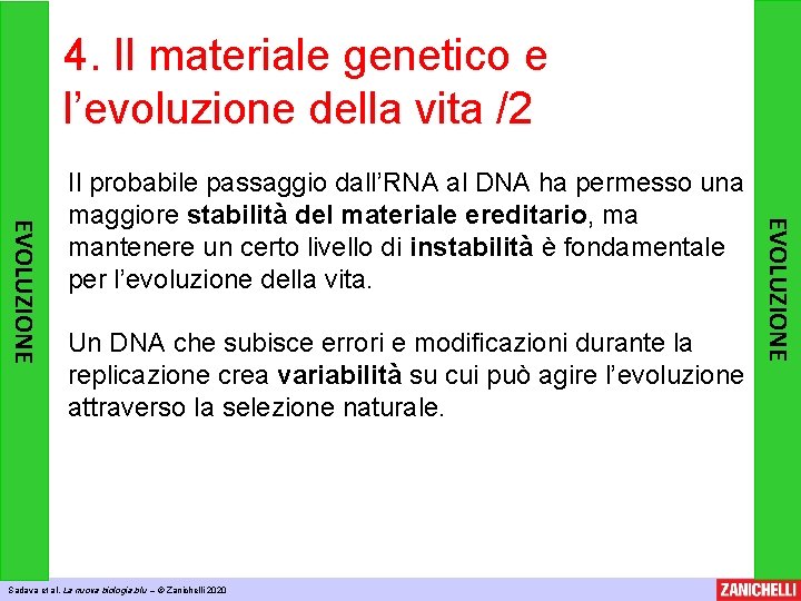 4. Il materiale genetico e l’evoluzione della vita /2 Un DNA che subisce errori