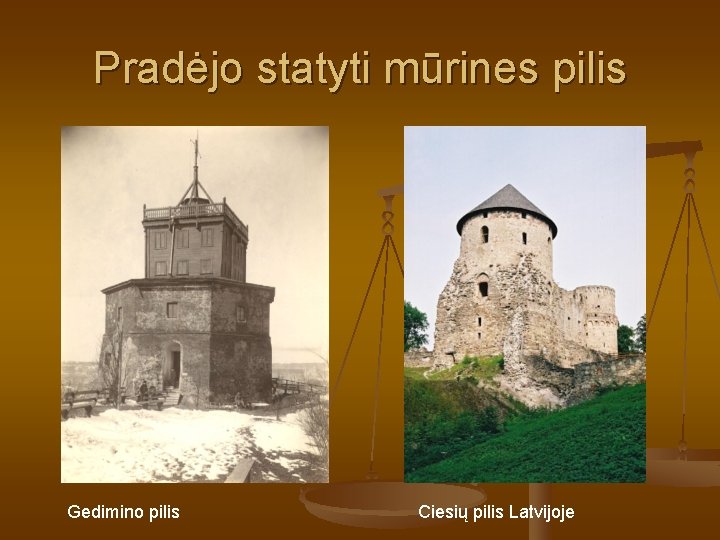 Pradėjo statyti mūrines pilis Gedimino pilis Ciesių pilis Latvijoje 