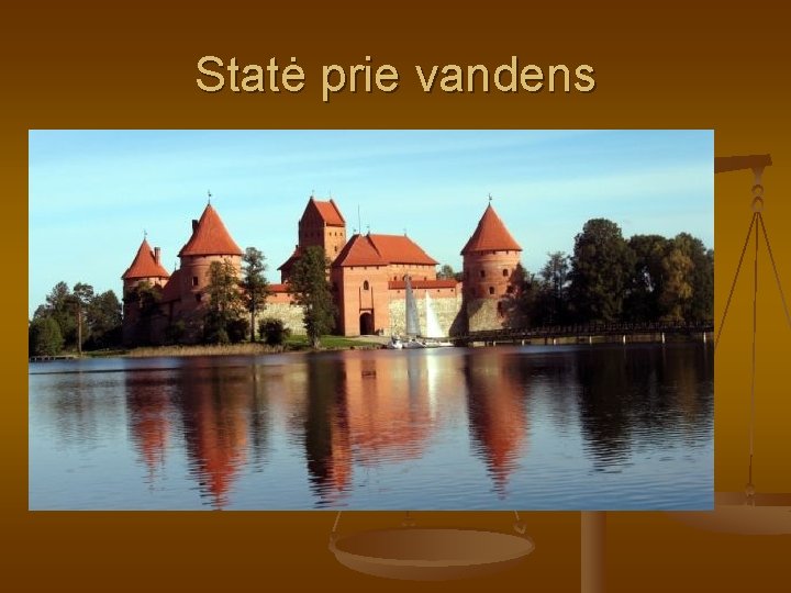 Statė prie vandens 