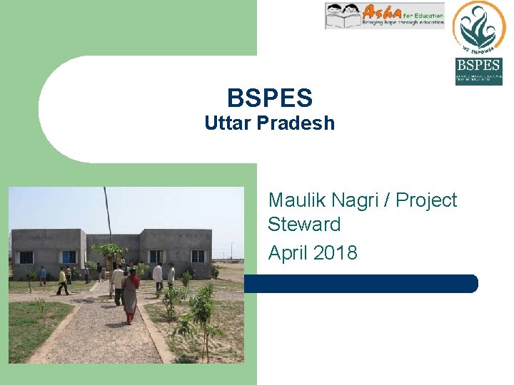 BSPES Uttar Pradesh Maulik Nagri / Project Steward April 2018 