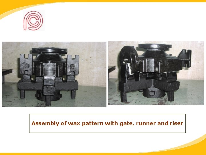 Assembly of wax pattern with gate, runner and riser 