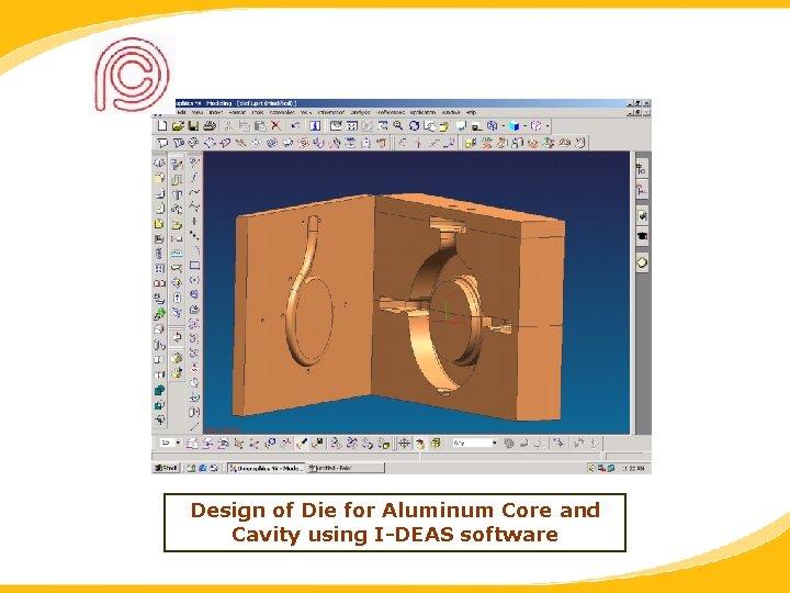 Design of Die for Aluminum Core and Cavity using I-DEAS software 