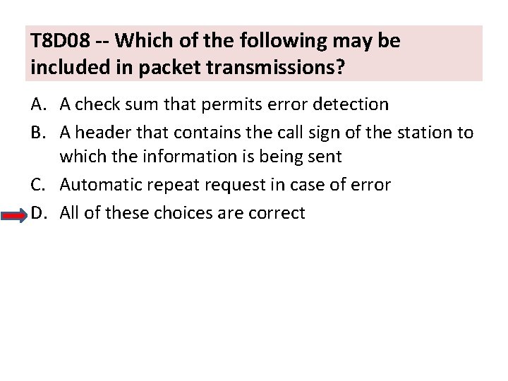 T 8 D 08 -- Which of the following may be included in packet