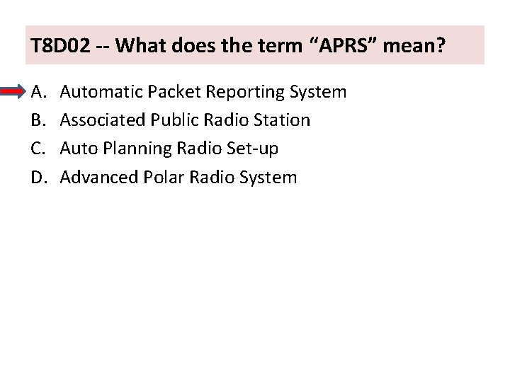 T 8 D 02 -- What does the term “APRS” mean? A. B. C.