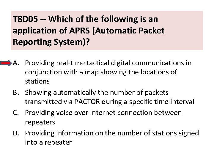 T 8 D 05 -- Which of the following is an application of APRS