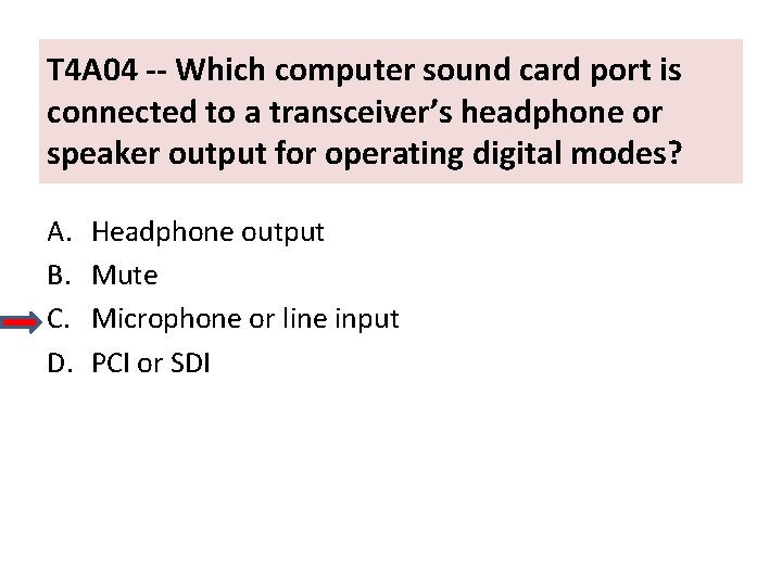 T 4 A 04 -- Which computer sound card port is connected to a