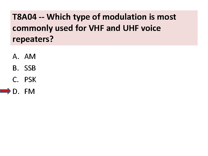 T 8 A 04 -- Which type of modulation is most commonly used for