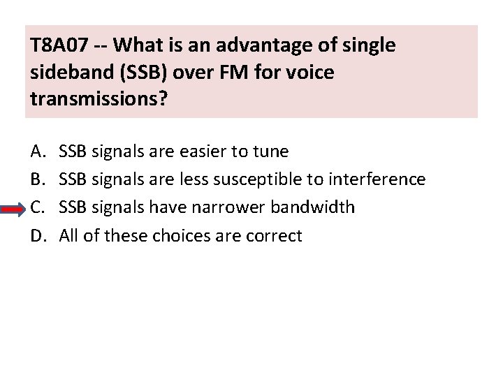 T 8 A 07 -- What is an advantage of single sideband (SSB) over