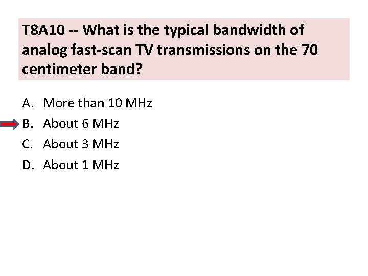 T 8 A 10 -- What is the typical bandwidth of analog fast-scan TV