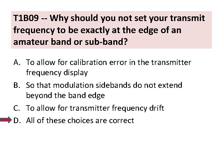 T 1 B 09 -- Why should you not set your transmit frequency to