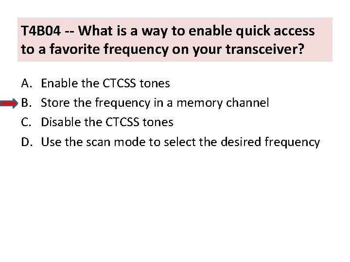 T 4 B 04 -- What is a way to enable quick access to