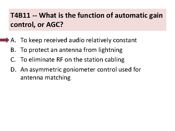 T 4 B 11 -- What is the function of automatic gain control, or