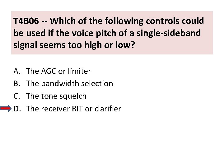 T 4 B 06 -- Which of the following controls could be used if