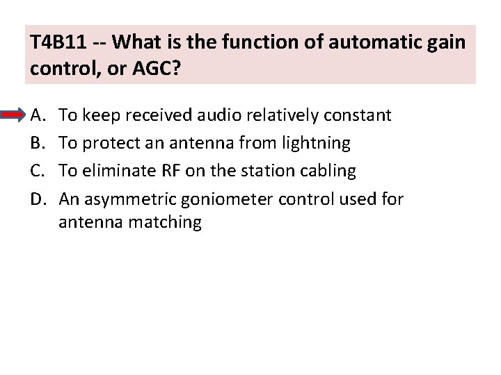 T 4 B 11 -- What is the function of automatic gain control, or