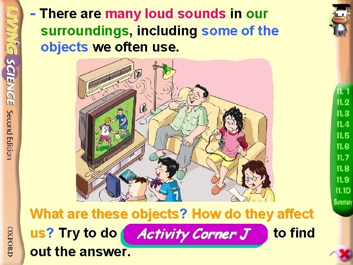 - There are many loud sounds in our surroundings, including some of the objects