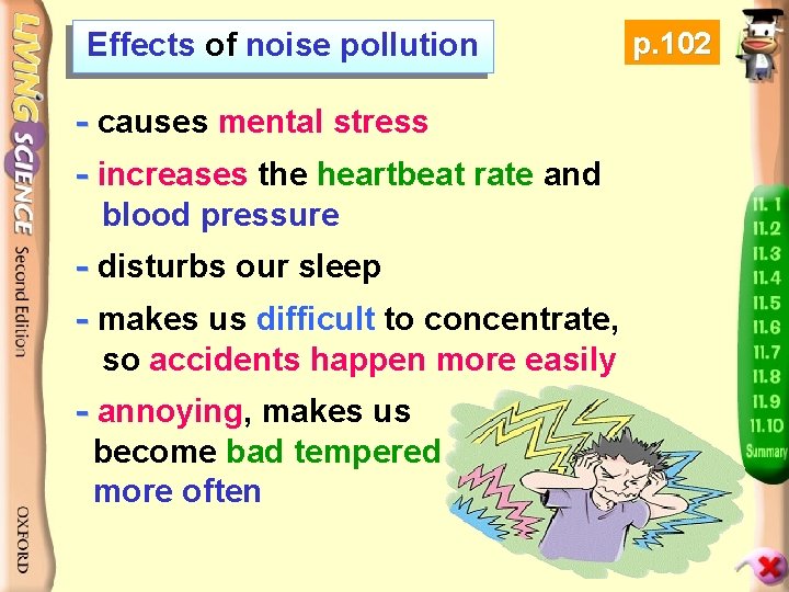 Effects of noise pollution - causes mental stress - increases the heartbeat rate and