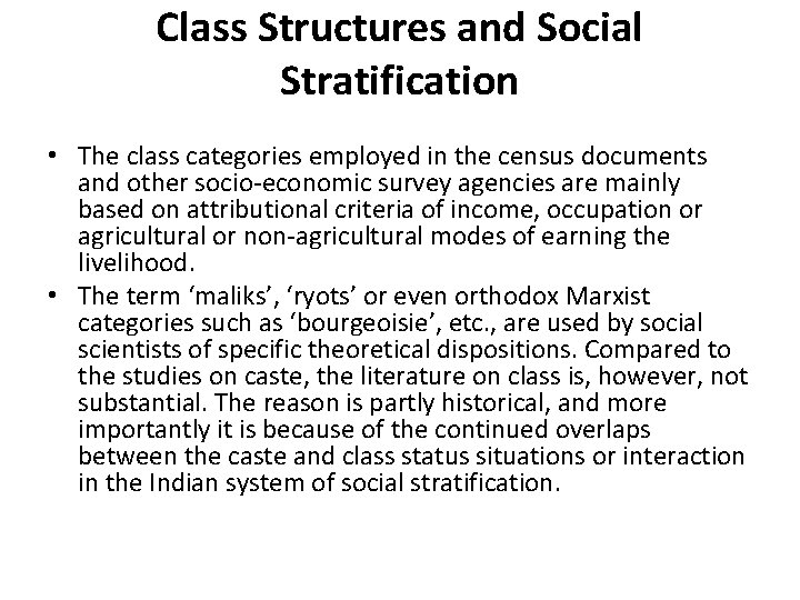 Class Structures and Social Stratification • The class categories employed in the census documents