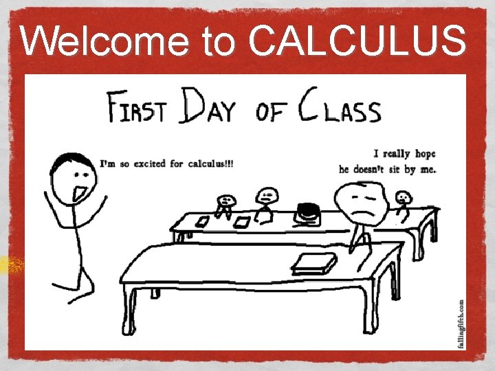 Welcome to CALCULUS 