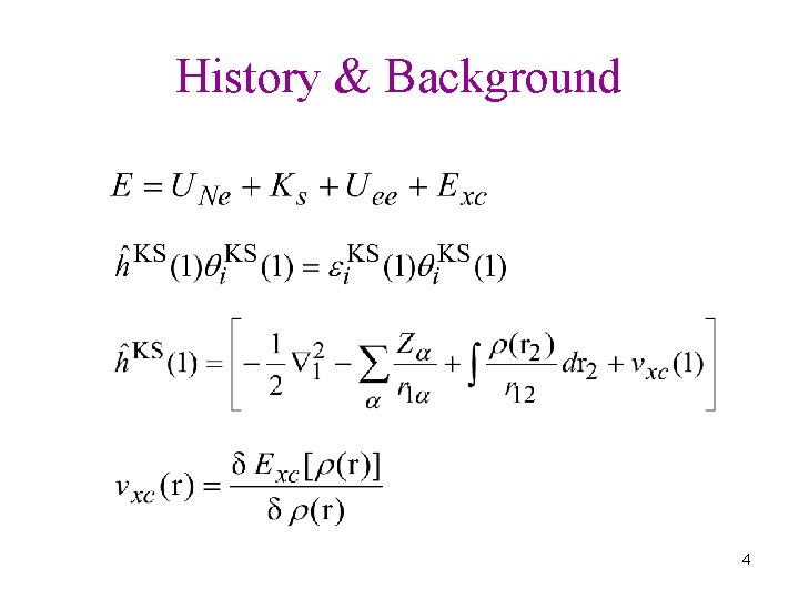 History & Background 4 History & Background 4