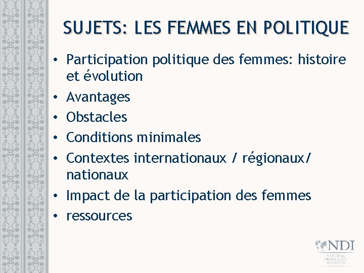 SUJETS: LES FEMMES EN POLITIQUE • Participation politique des femmes: histoire et évolution •