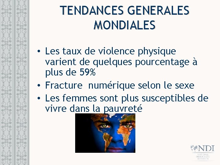 TENDANCES GENERALES MONDIALES • Les taux de violence physique varient de quelques pourcentage à