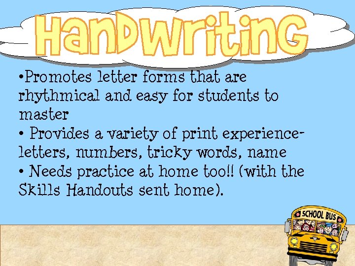 • Promotes letter forms that are rhythmical and easy for students to master • Promotes letter forms that are rhythmical and easy for students to master