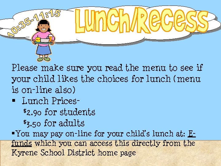 Please make sure you read the menu to see if your child likes the Please make sure you read the menu to see if your child likes the