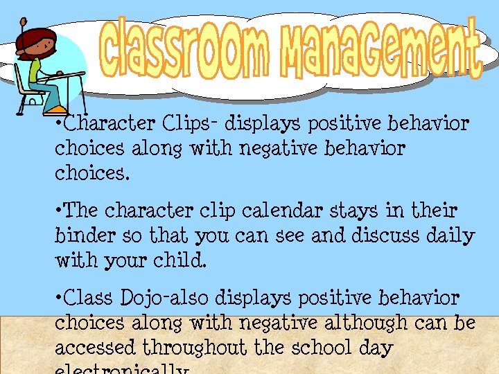 • Character Clips- displays positive behavior choices along with negative behavior choices. • • Character Clips- displays positive behavior choices along with negative behavior choices. •