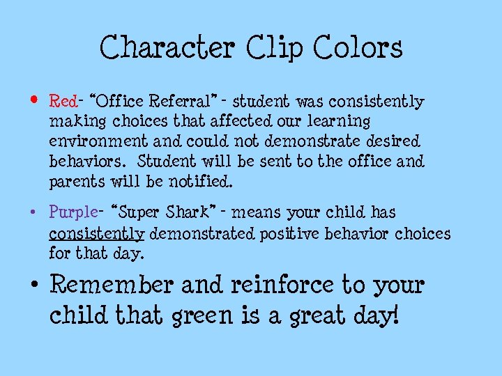 Character Clip Colors • Red- “Office Referral”- student was consistently making choices that affected Character Clip Colors • Red- “Office Referral”- student was consistently making choices that affected