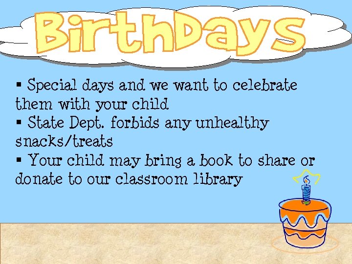 § Special days and we want to celebrate them with your child § State § Special days and we want to celebrate them with your child § State