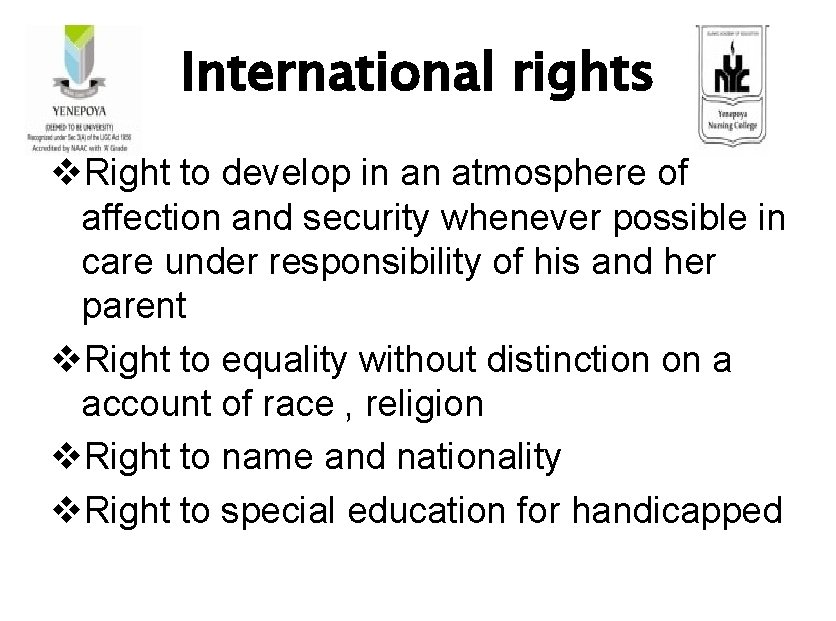 International rights v. Right to develop in an atmosphere of affection and security whenever