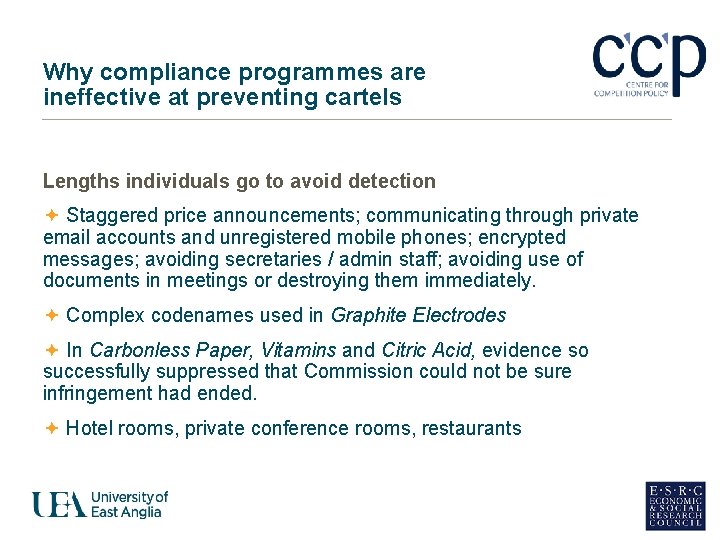 Why compliance programmes are ineffective at preventing cartels Lengths individuals go to avoid detection