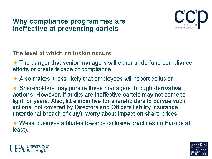 Why compliance programmes are ineffective at preventing cartels The level at which collusion occurs