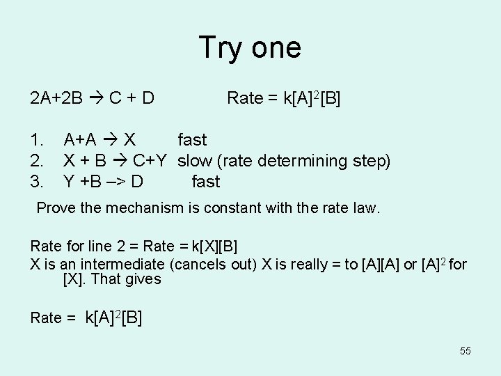 Try one 2 A+2 B C + D 1. 2. 3. Rate = k[A]2[B]