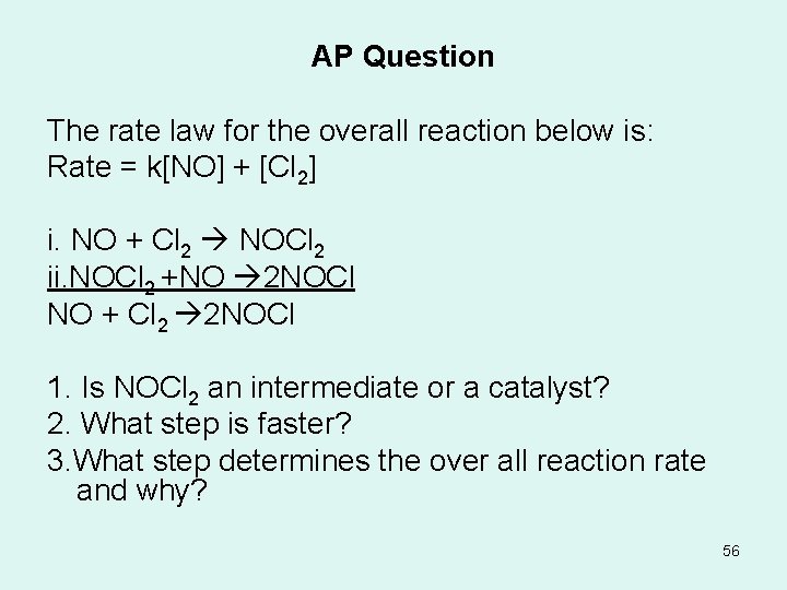 AP Question The rate law for the overall reaction below is: Rate = k[NO]