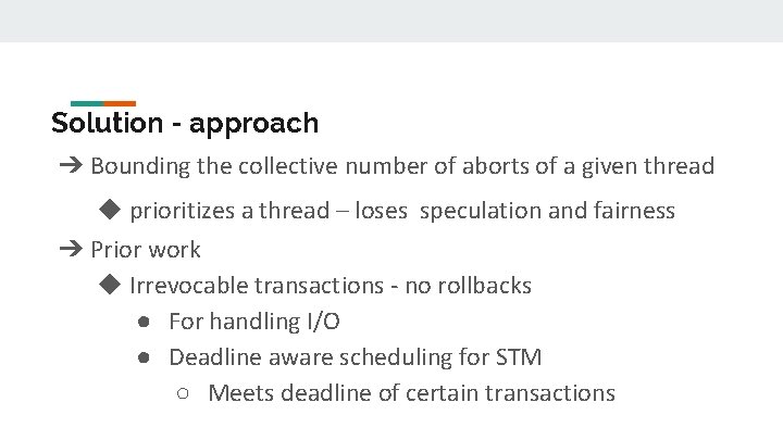 Solution - approach ➔ Bounding the collective number of aborts of a given thread