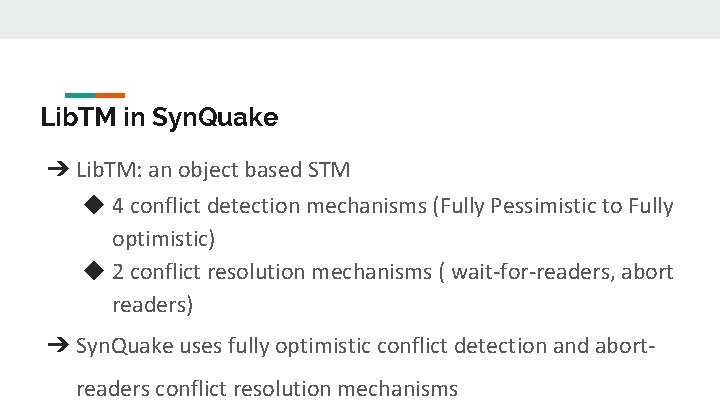 Lib. TM in Syn. Quake ➔ Lib. TM: an object based STM ◆ 4