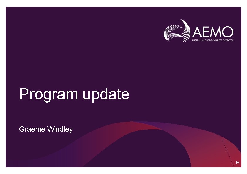Program update Graeme Windley 10 Program update Graeme Windley 10
