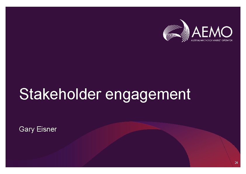 Stakeholder engagement Gary Eisner 24 Stakeholder engagement Gary Eisner 24