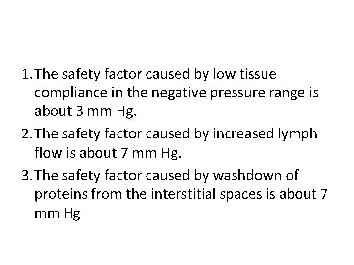 1. The safety factor caused by low tissue compliance in the negative pressure range