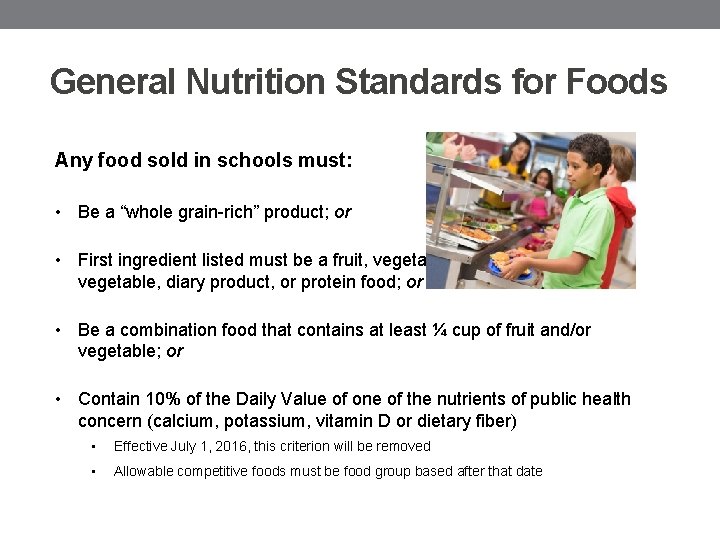 General Nutrition Standards for Foods Any food sold in schools must: • Be a