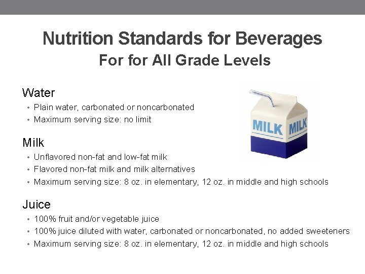 Nutrition Standards for Beverages For for All Grade Levels Water • Plain water, carbonated