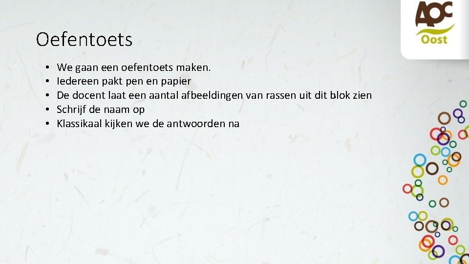 Oefentoets • • • We gaan een oefentoets maken. Iedereen pakt pen en papier