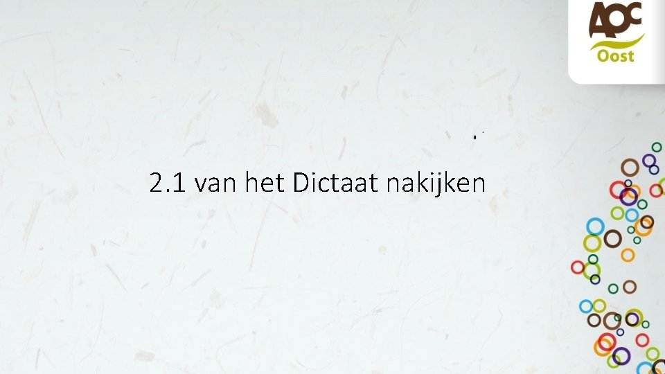 2. 1 van het Dictaat nakijken 