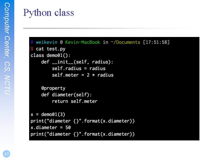 Computer Center, CS, NCTU 40 Python class 