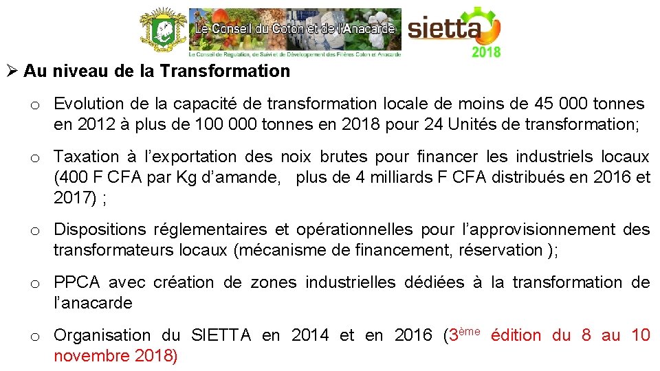 Ø Au niveau de la Transformation o Evolution de la capacité de transformation locale