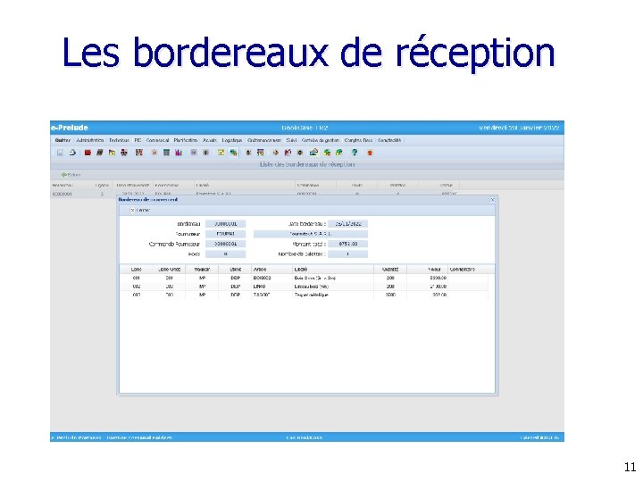 Les bordereaux de réception 11 Les bordereaux de réception 11